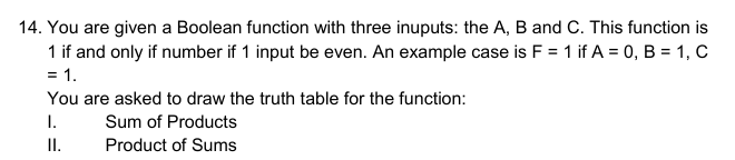 You are given a Boolean function with three