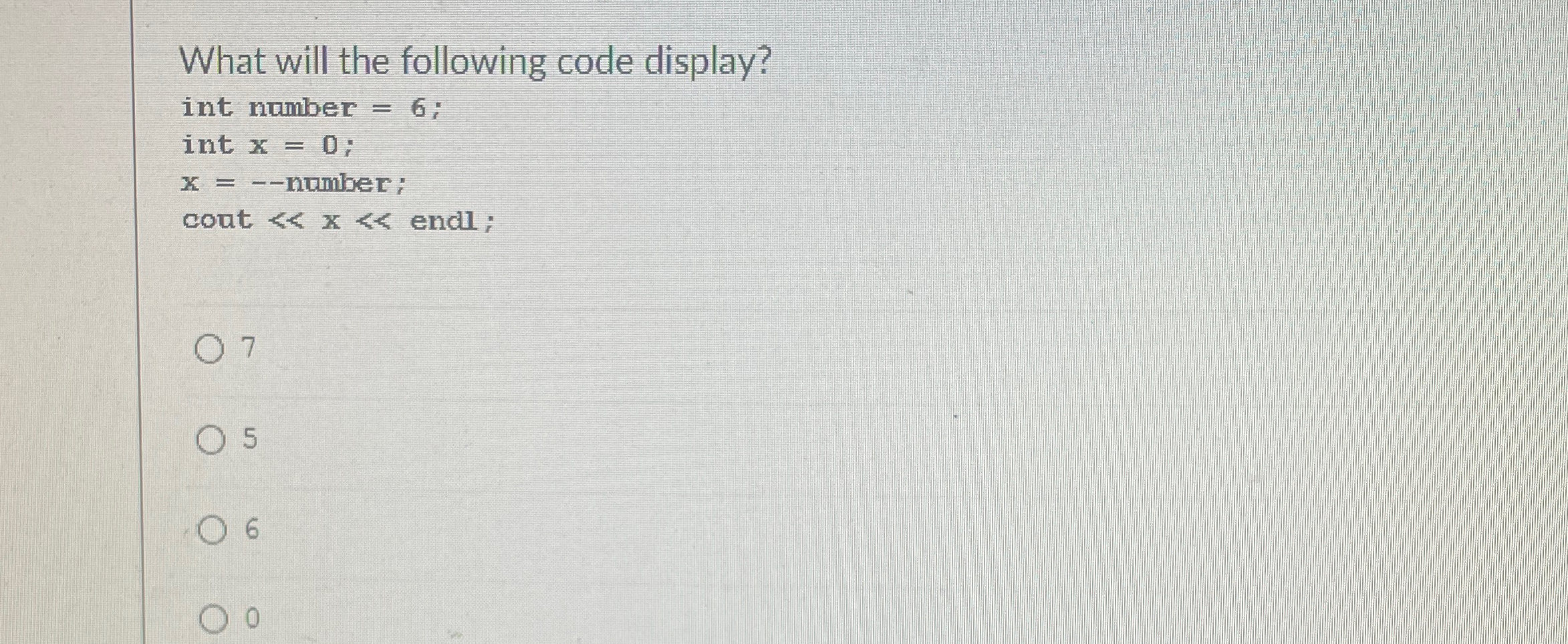 What will the following code display? int namber