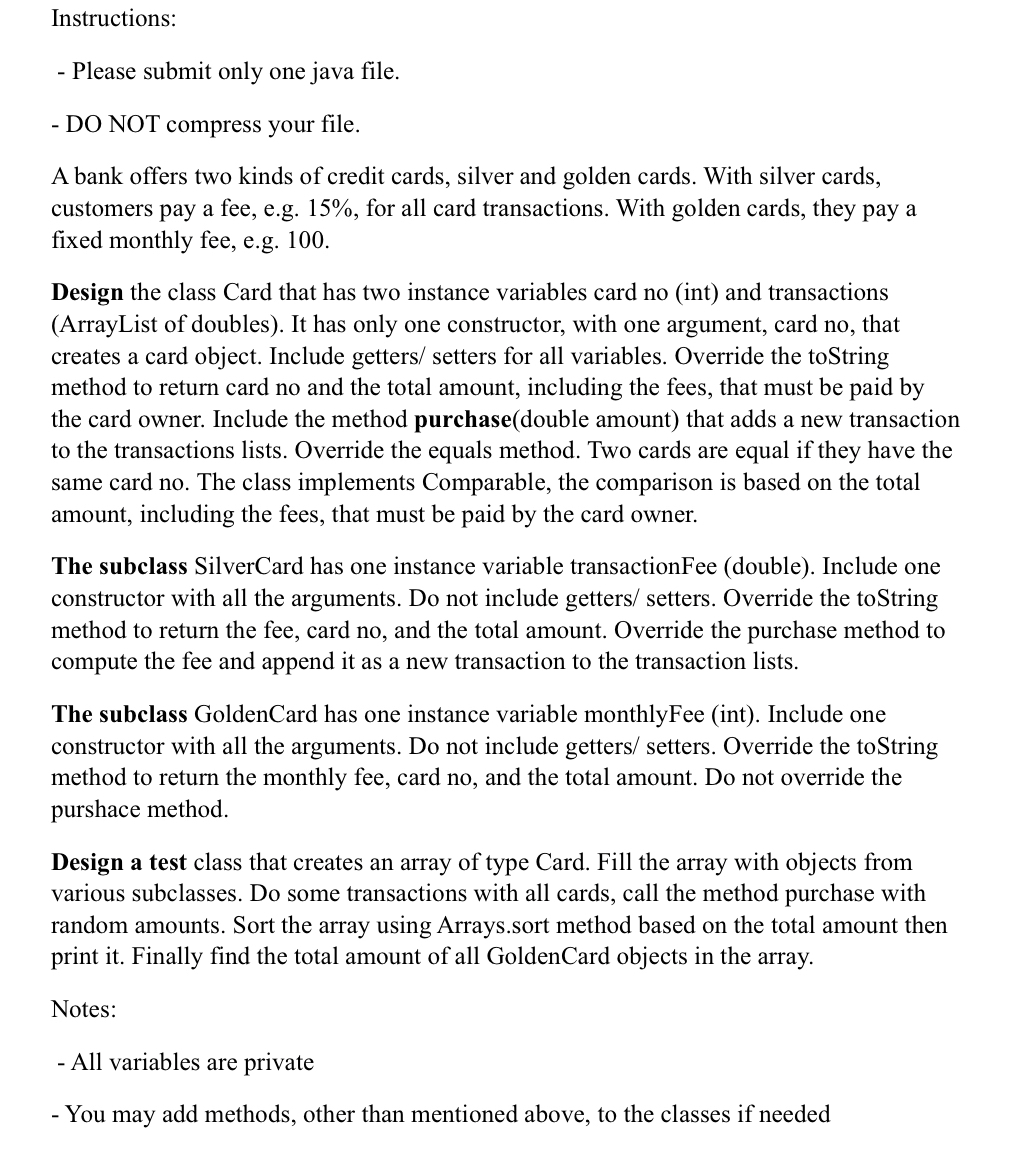 Instructions: Please submit only one java file.