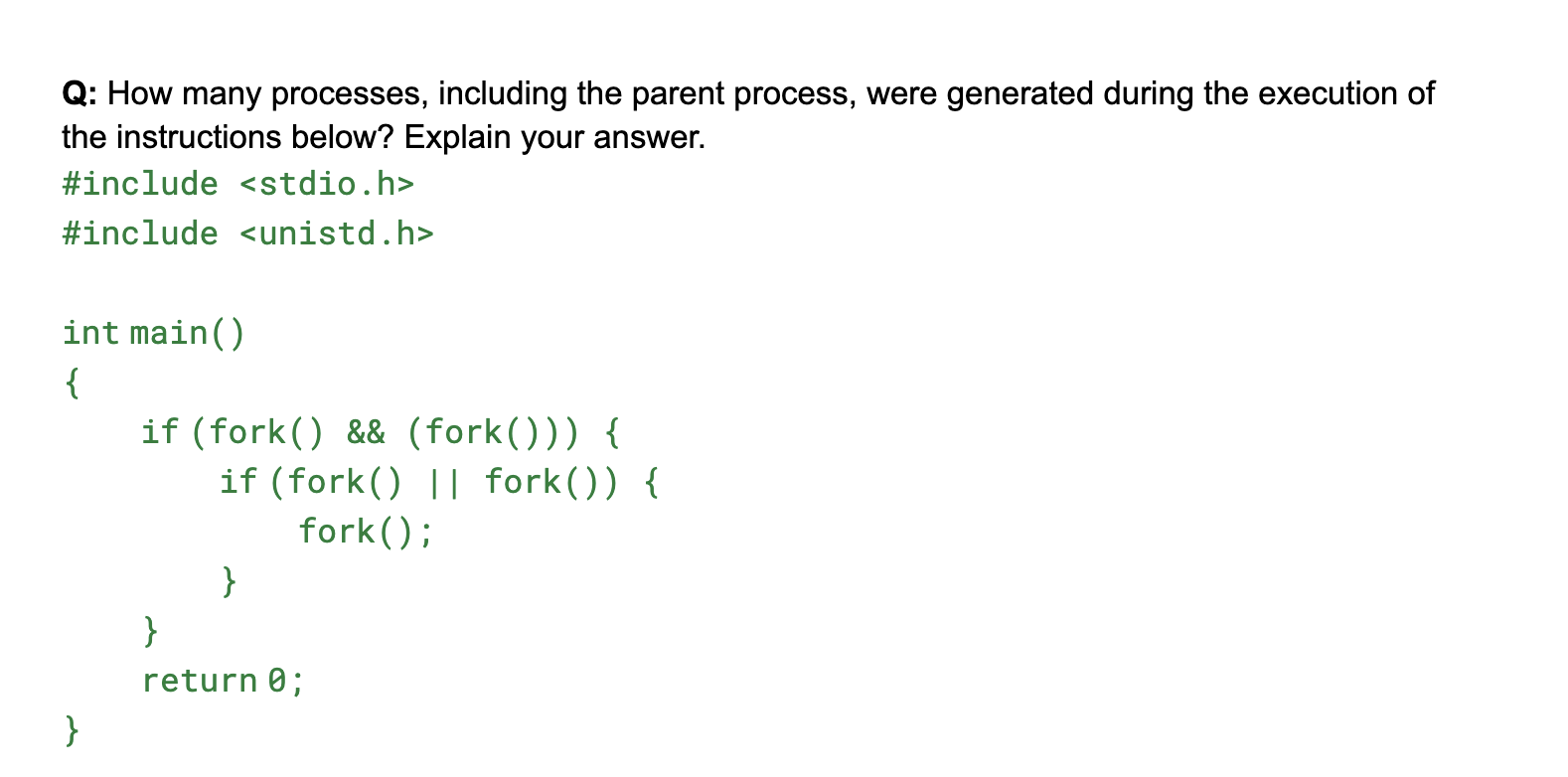 Q: How many processes, including the parent