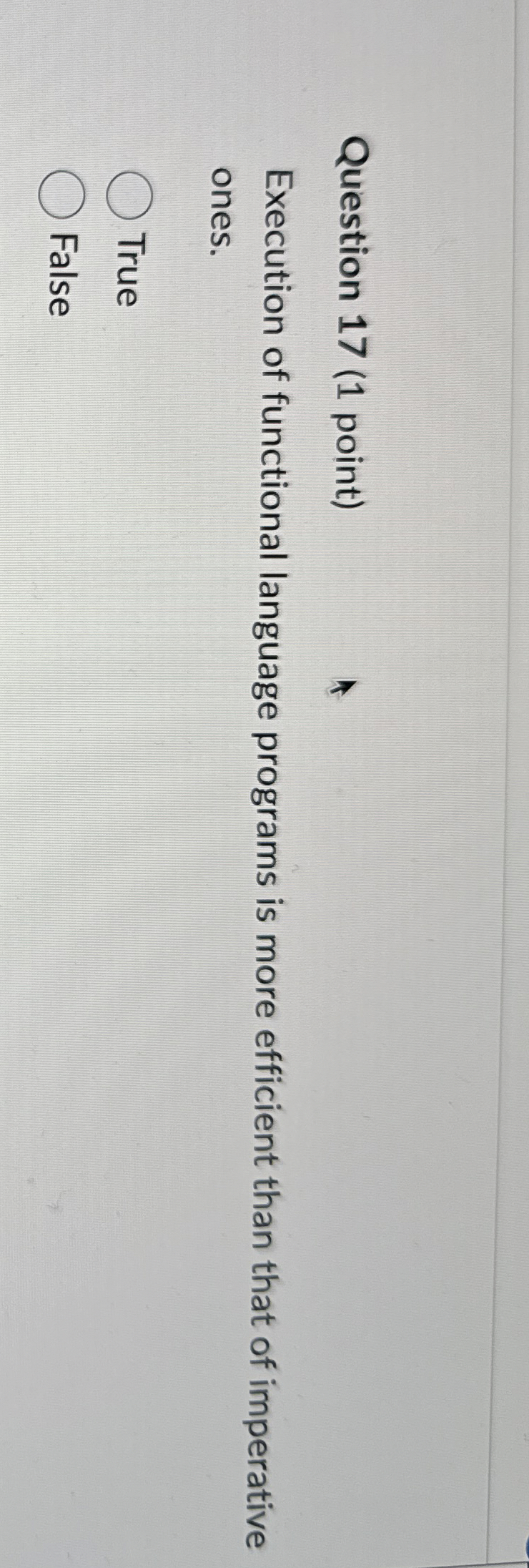 Question 1 7 ( 1 point ) Execution of functional