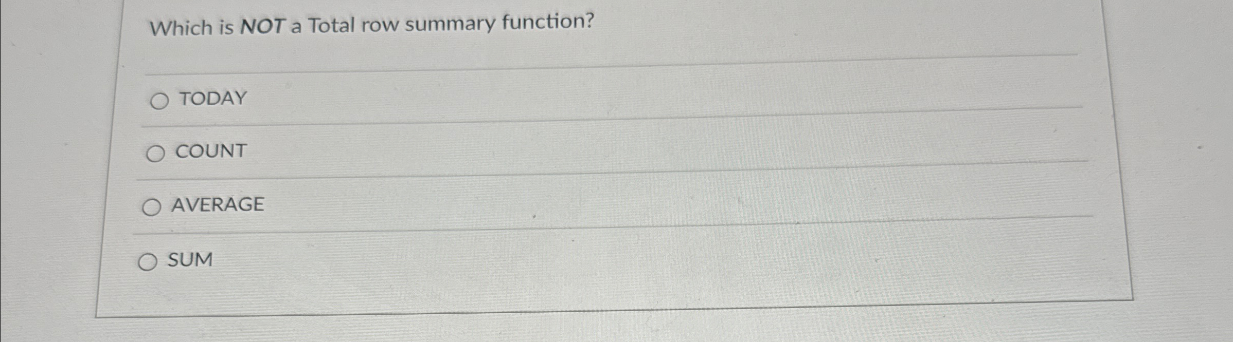 Which is NOT a Total row summary function? TODAY