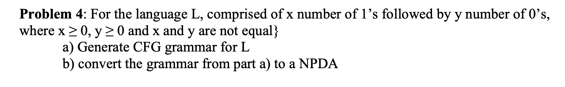 Problem 4 : For the language L , comprised of x