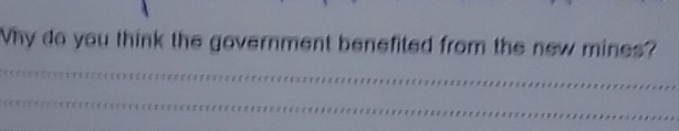 Why do you think the government benefited from