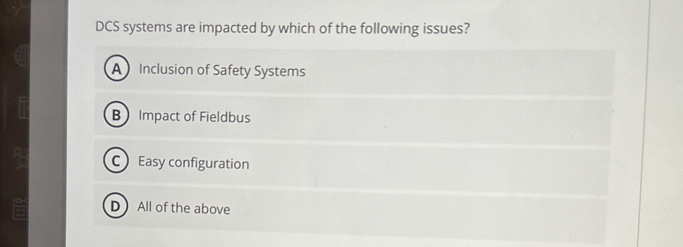 DCS systems are impacted by which of the