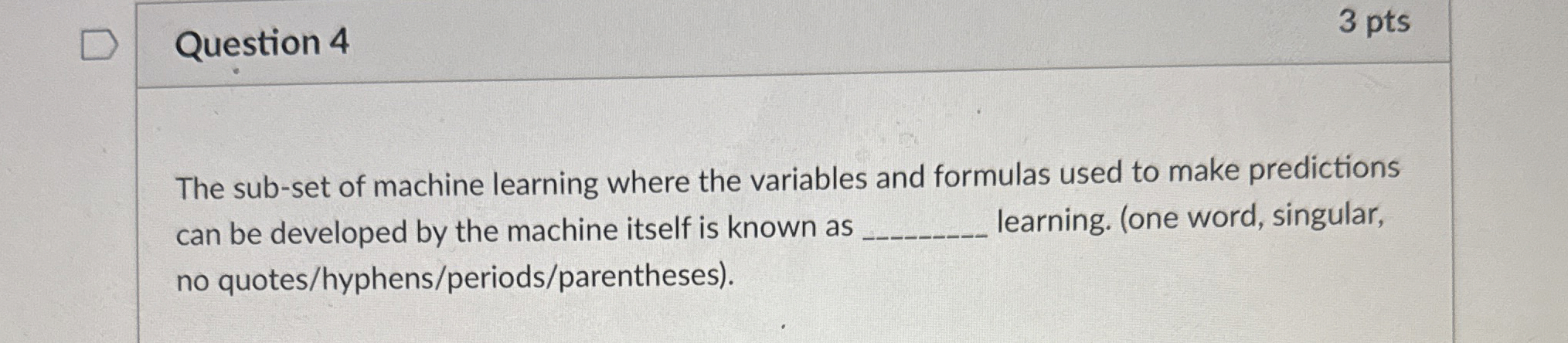 Question 4 3 pts The sub - set of machine