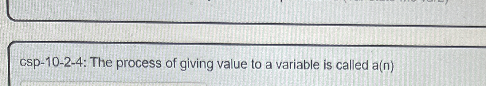 csp - 1 0 - 2 - 4 : The process of giving value