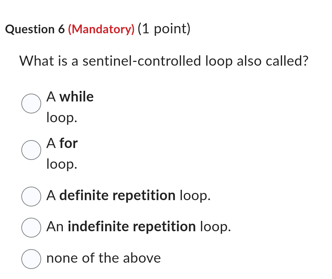 Question 6 ( Mandatory ) ( 1 point ) What is a