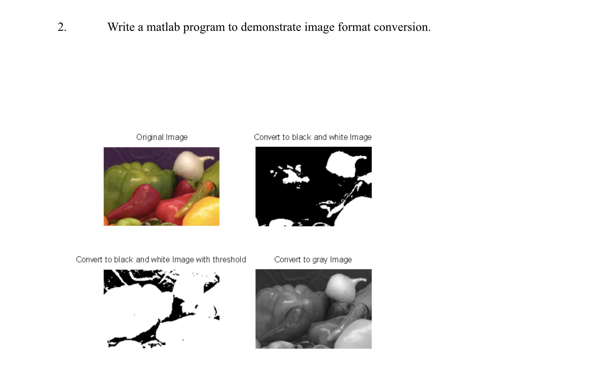 Write a matlab program to demonstrate image