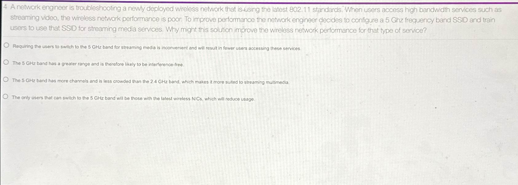 4 A network engineer is troubleshooting a newly