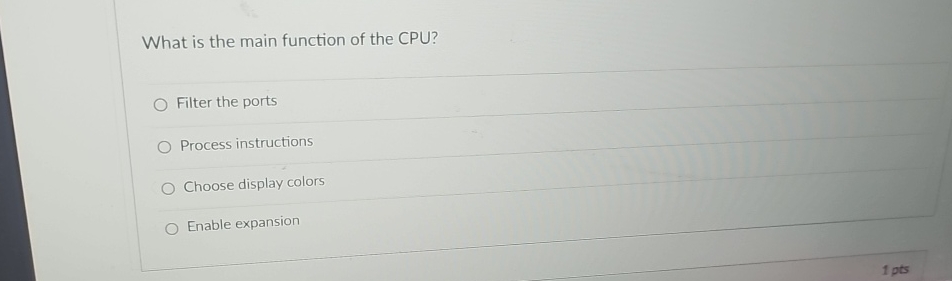 What is the main function of the CPU? Filter the