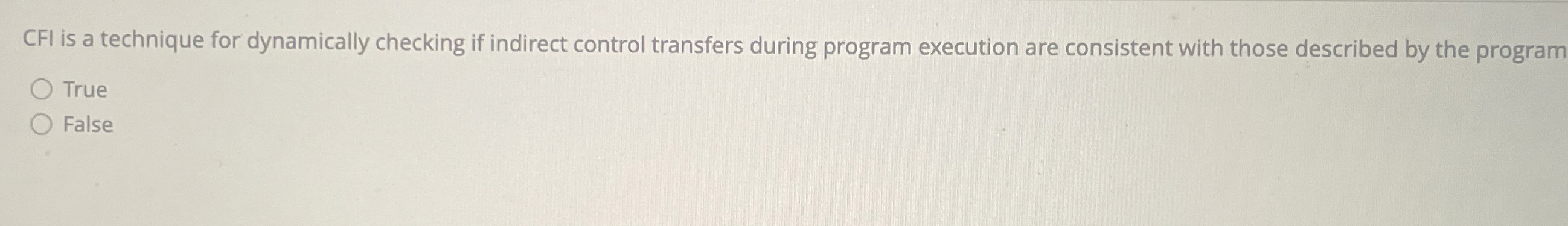 CFI is a technique for dynamically checking if