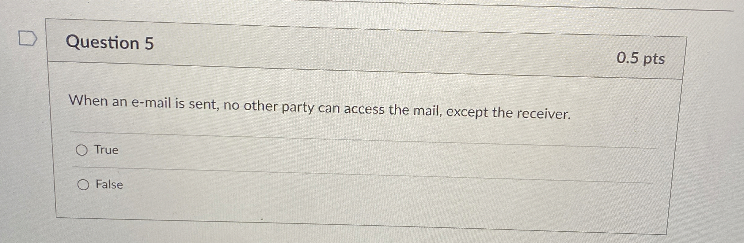 Question 5 0 . 5 pts When an e - mail is sent, no