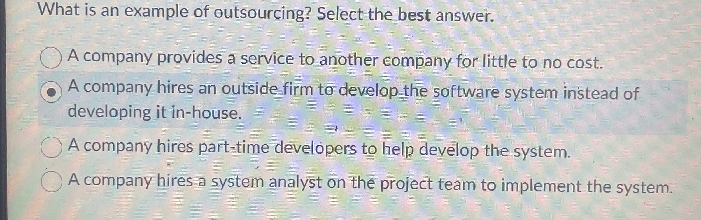 What is an example of outsourcing? Select the