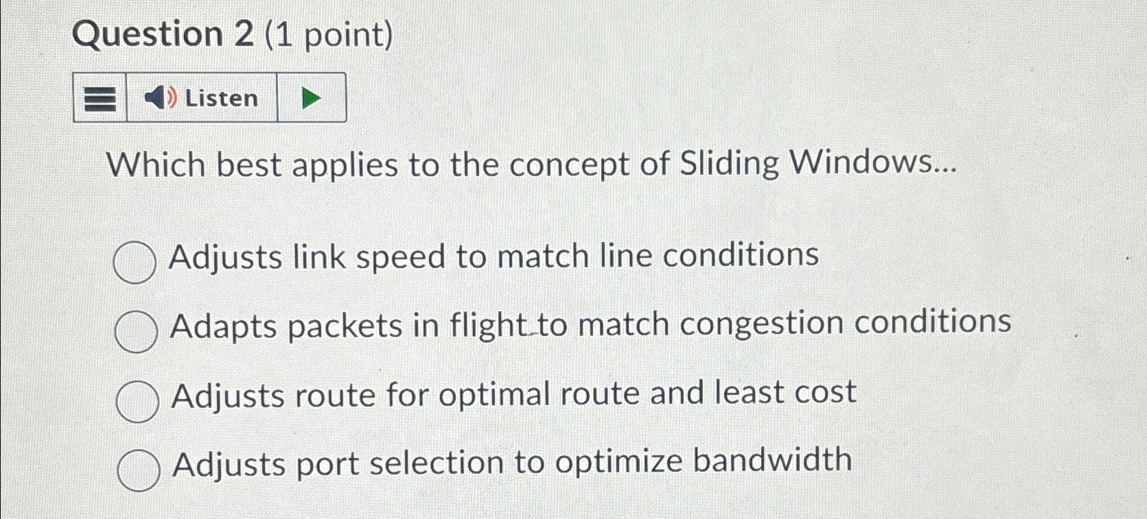 Question 2 ( 1 point ) Which best applies to the