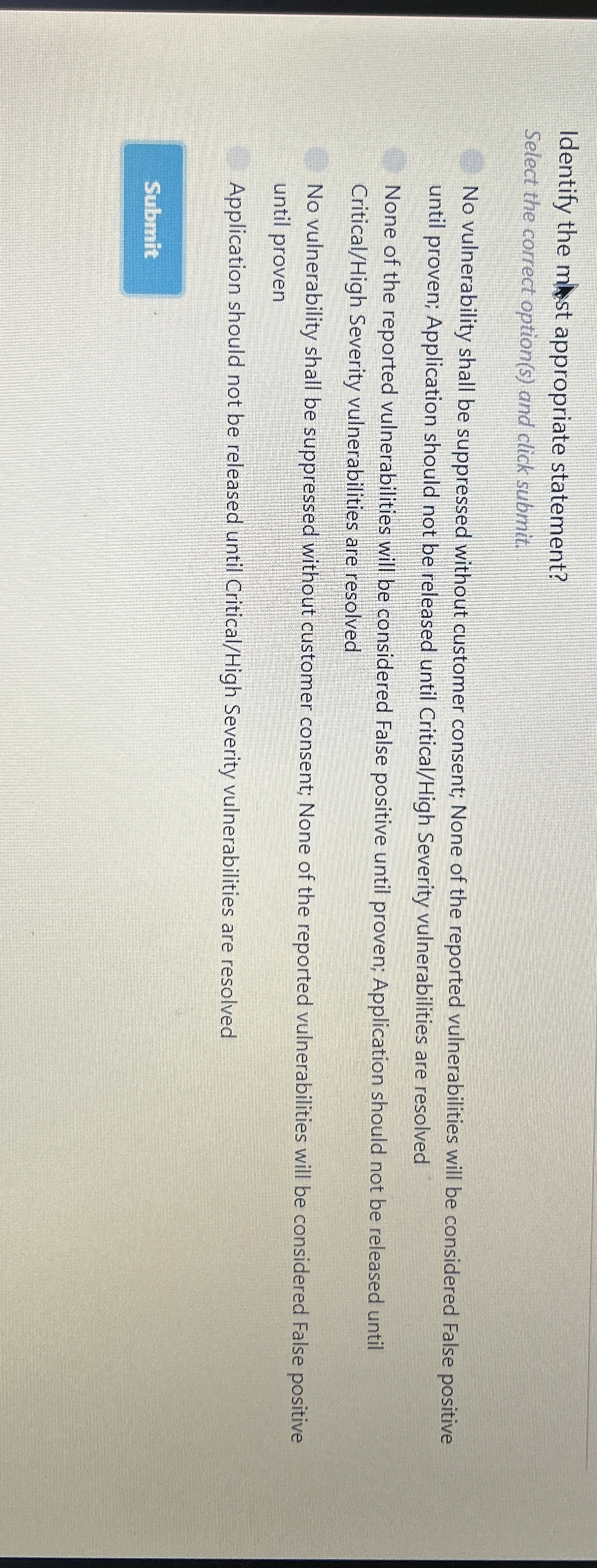 Identify the mhst appropriate statement? Select