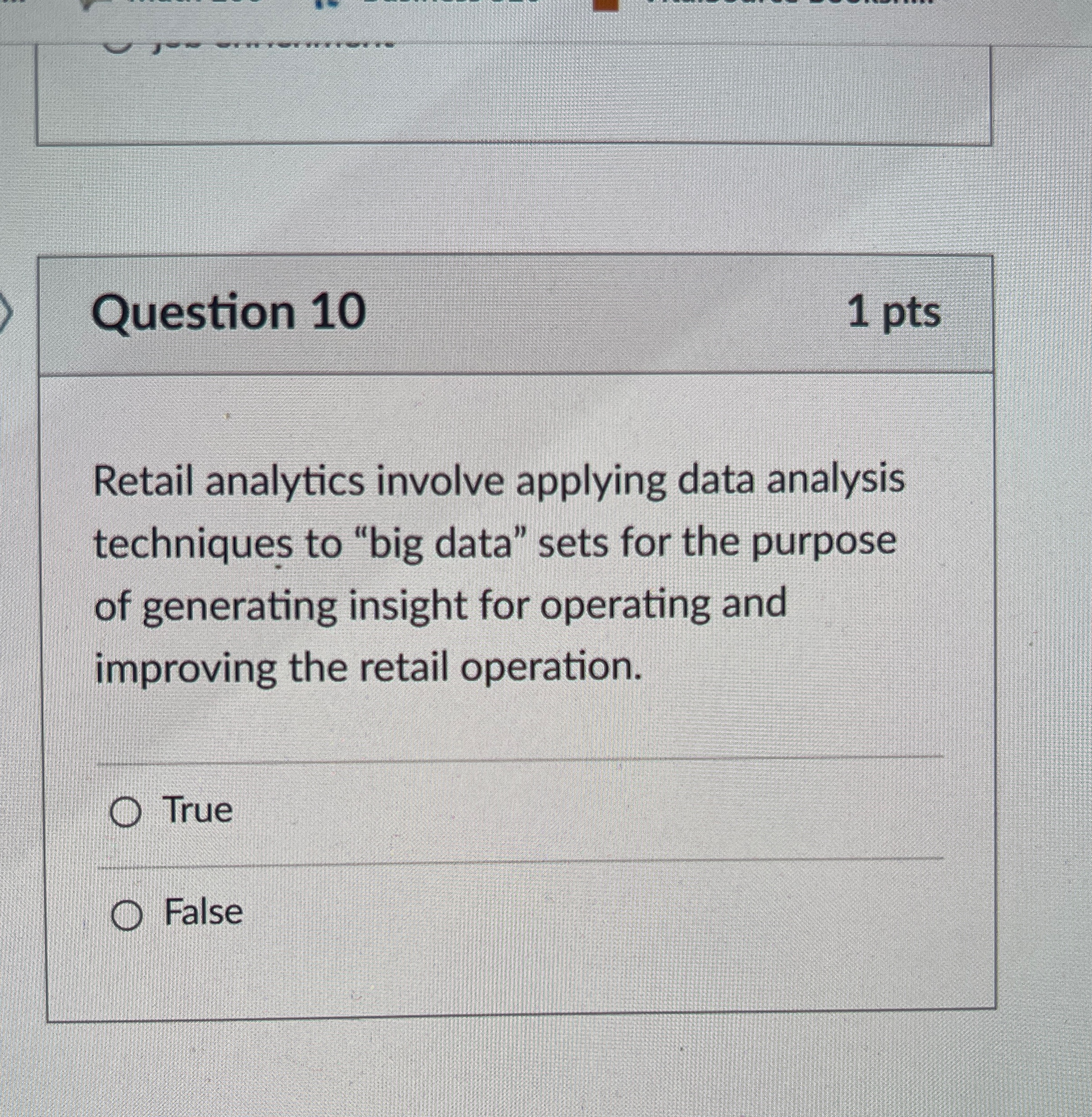 Question 1 0 1 p t s Retail analytics involve