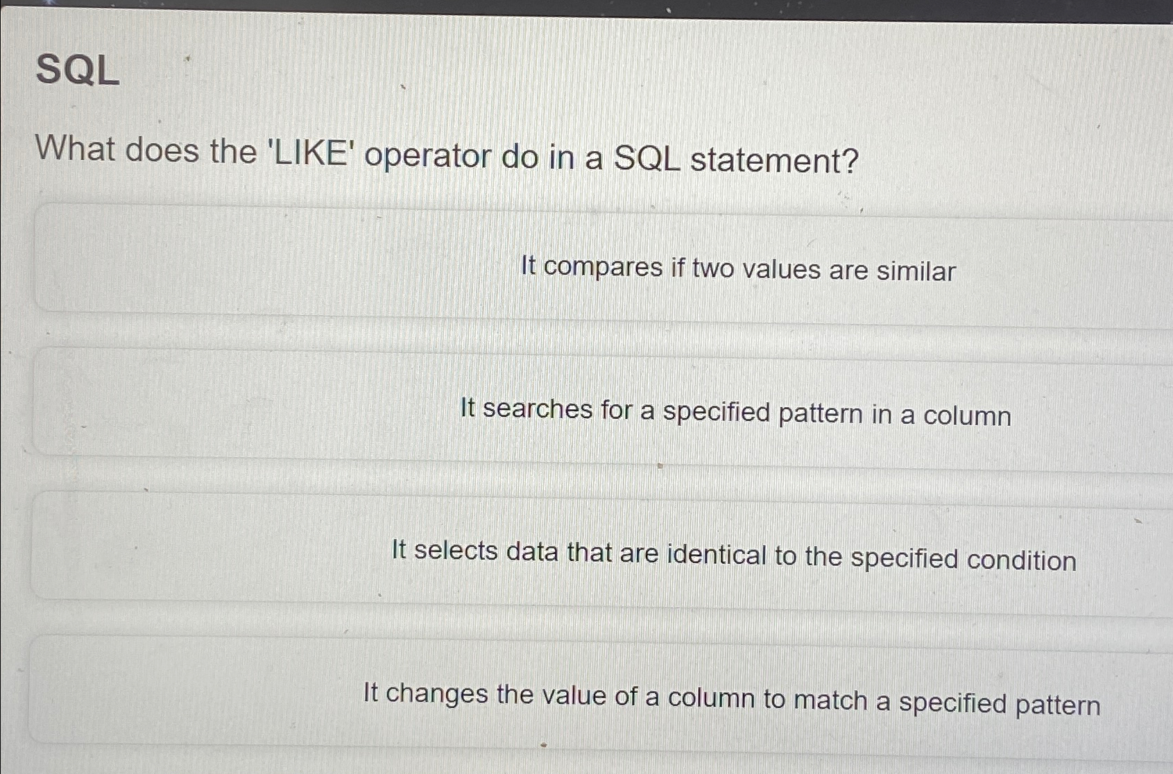 SQL What does the 'LIKE' operator do in a SQL