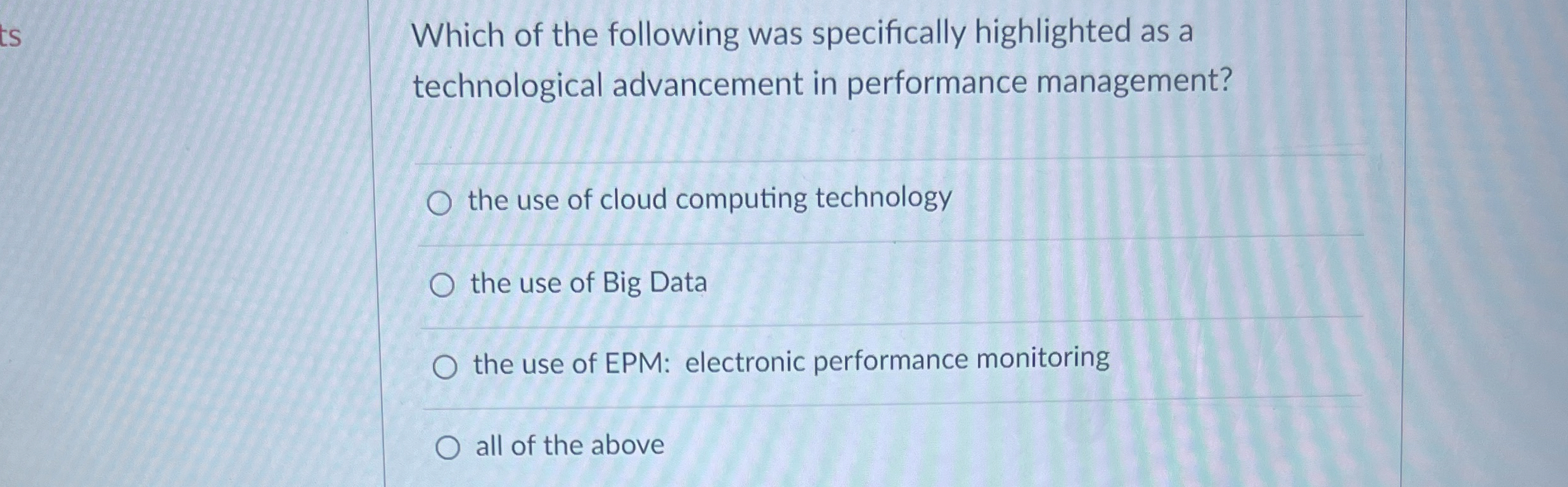 Which of the following was specifically