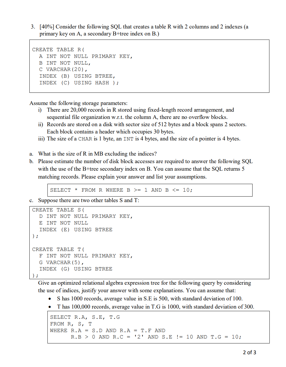 [ 4 0 % ] Consider the following SQL that creates