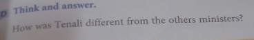 Think and answer. How was Tenali different from