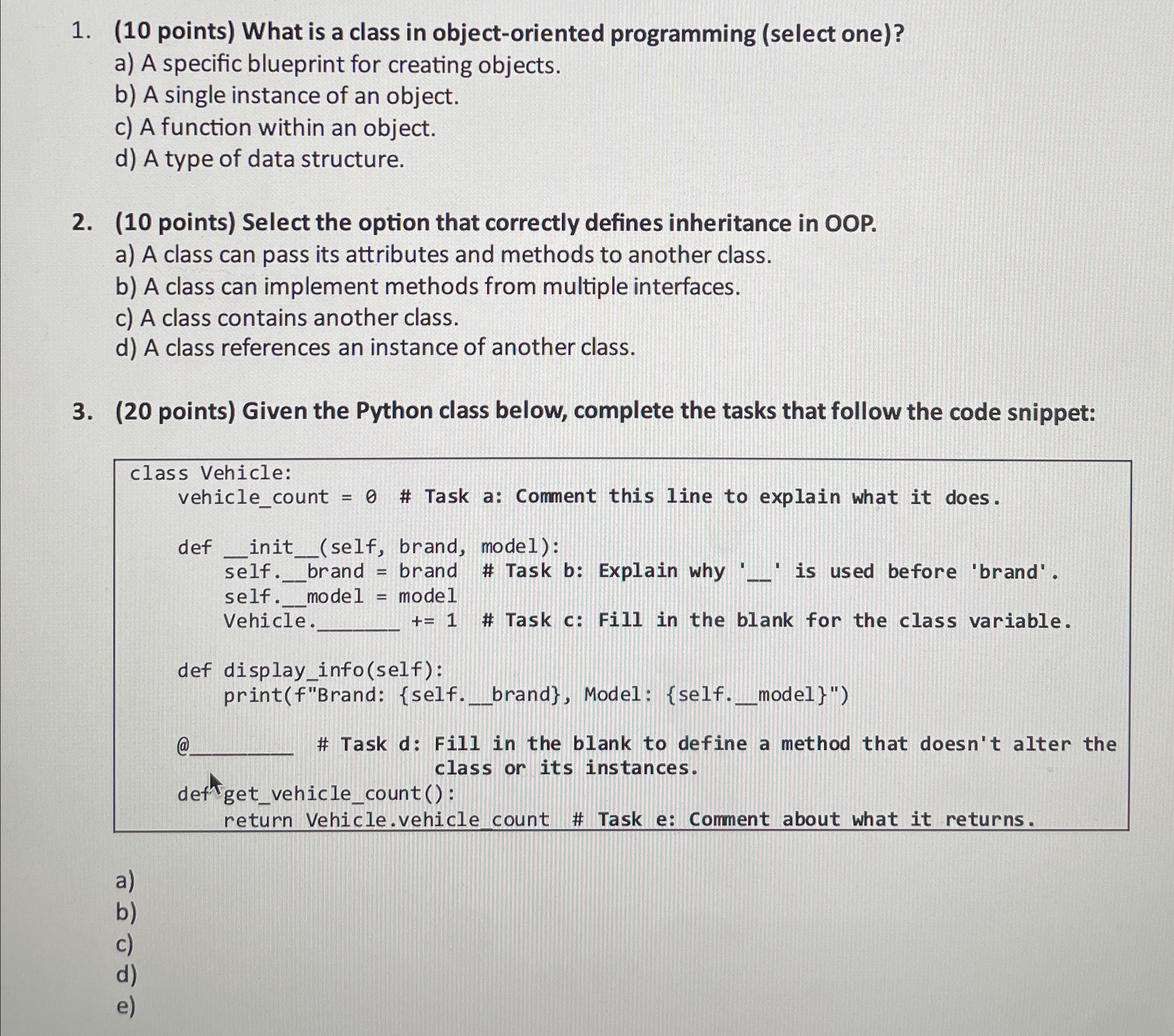 ( 1 0 points ) What is a class in object -