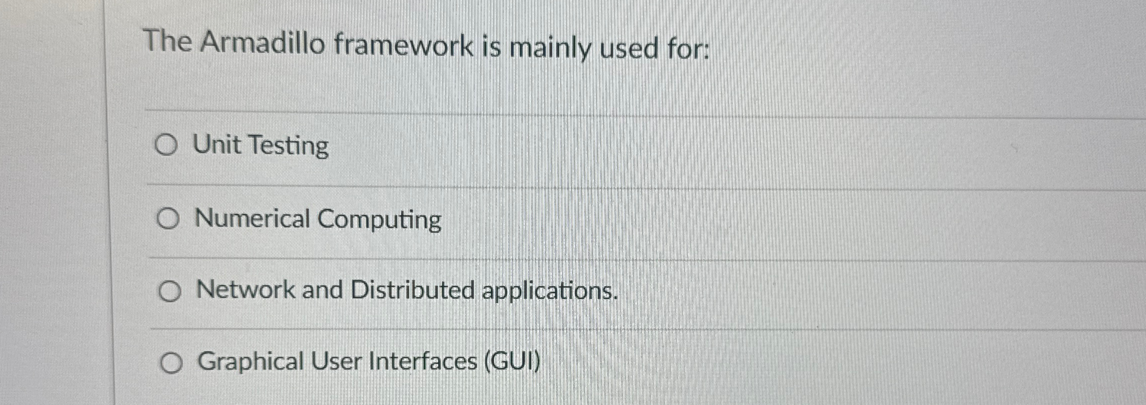 The Armadillo framework is mainly used for: Unit
