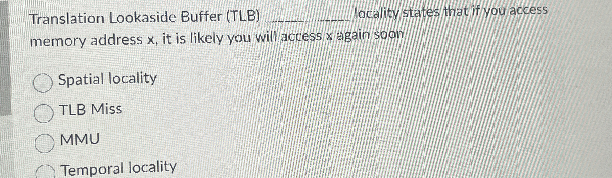 Translation Lookaside Buffer ( TLB ) q , locality