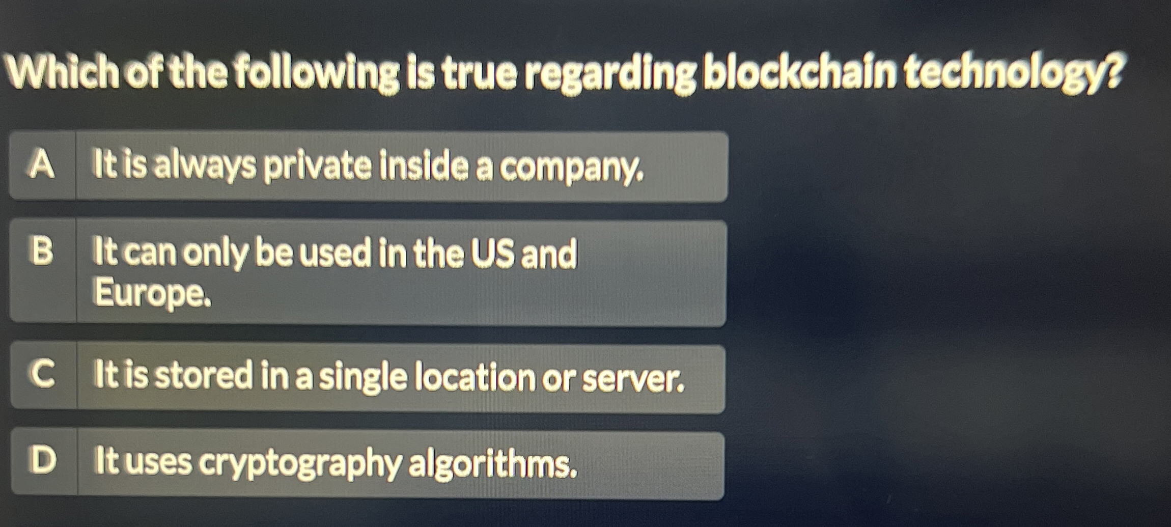 Which of the following is true regarding