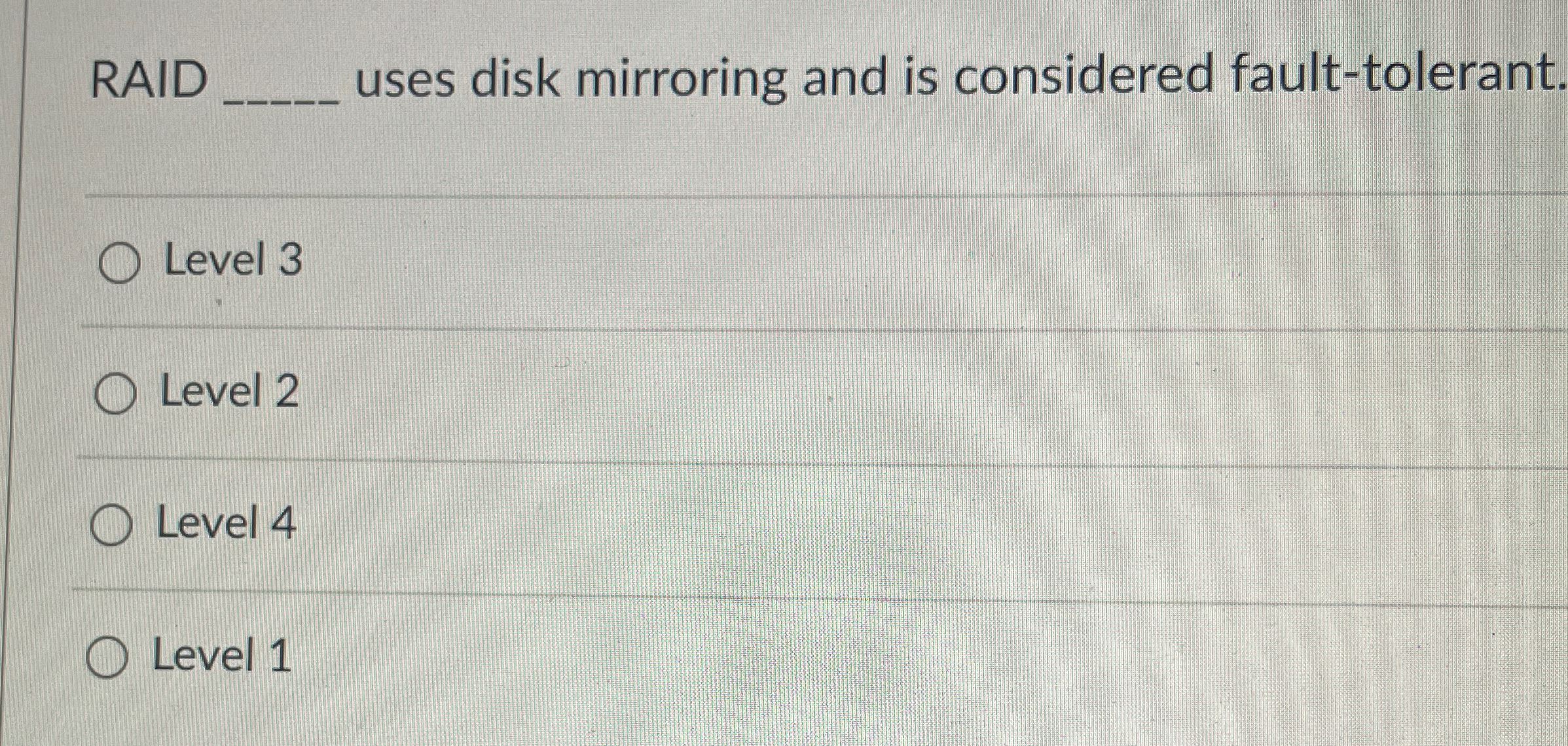 RAID q , uses disk mirroring and is considered