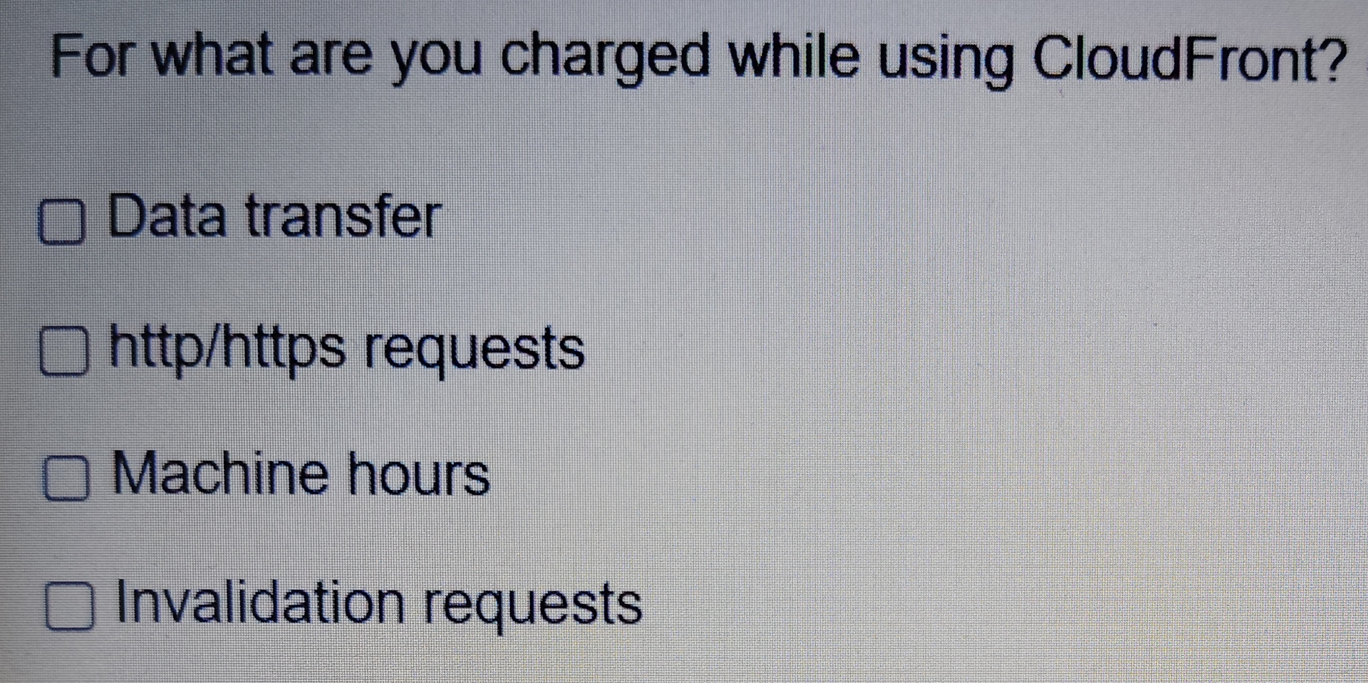For what are you charged while using CloudFront?