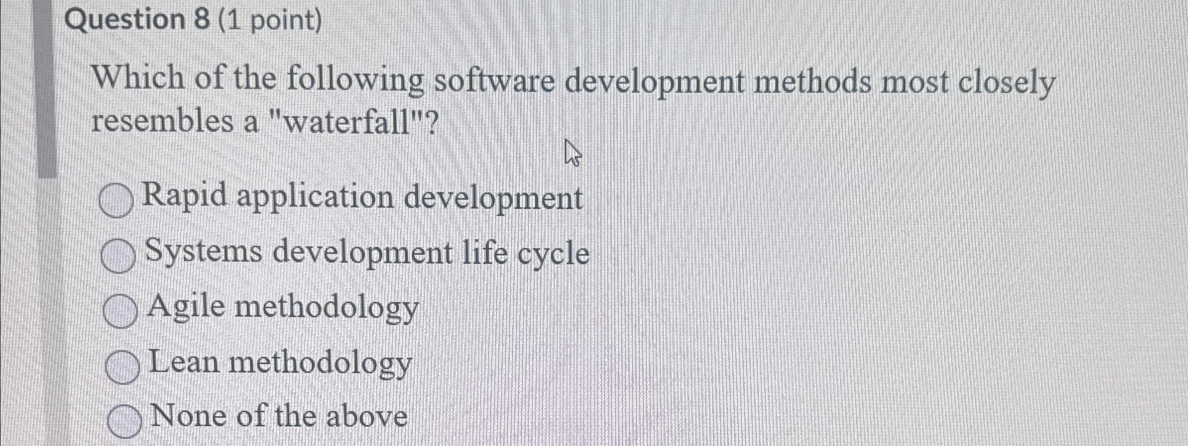 Question 8 ( 1 point ) Which of the following