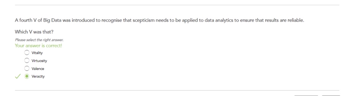 A fourth V of Big Data was introduced to