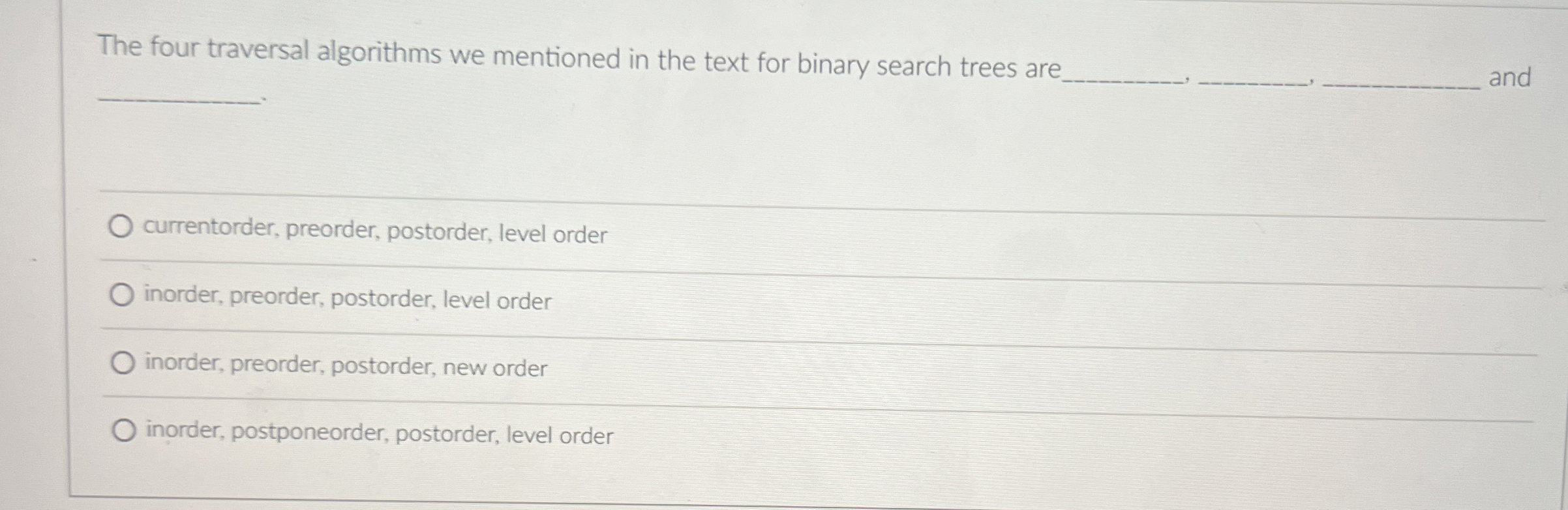The four traversal algorithms we mentioned in the