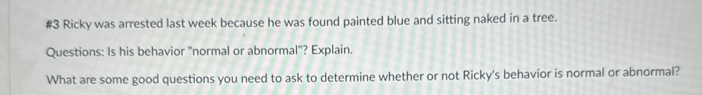 # 3 Ricky was arrested last week because he was