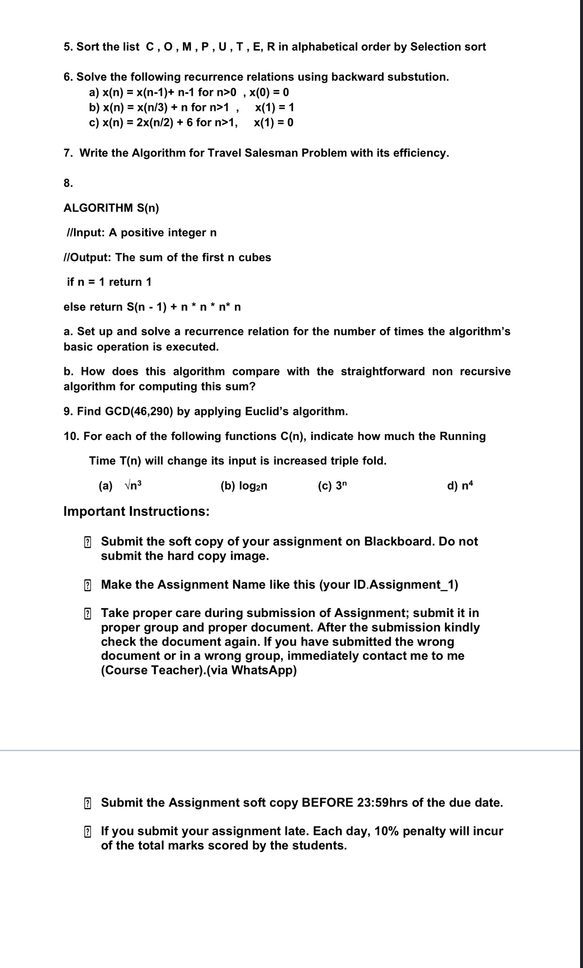 Sort the list C , O , M , P , U , T , E , R in