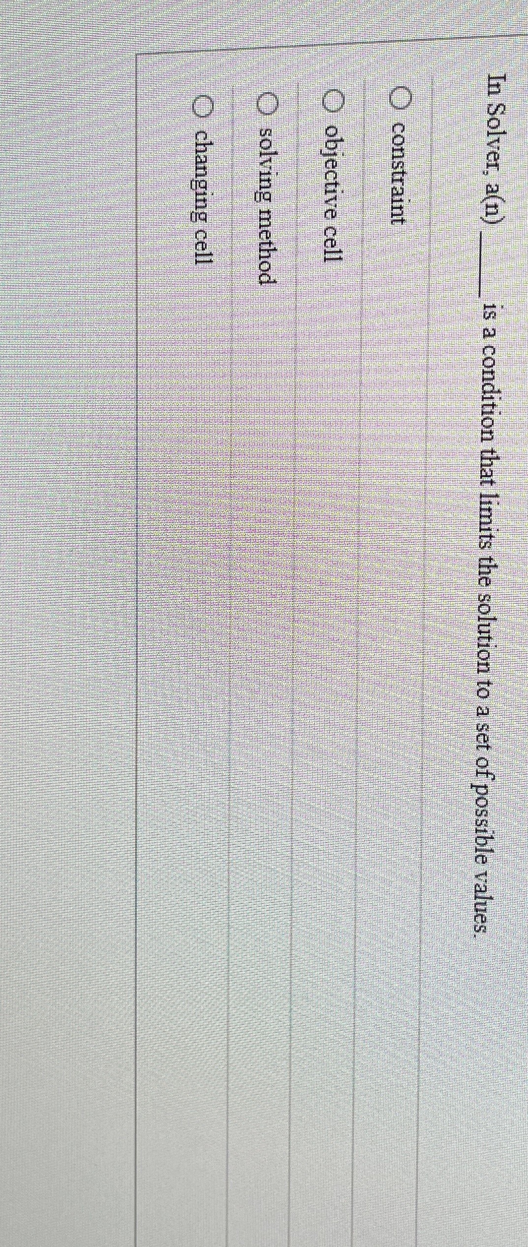 In Solver, a ( n ) q , is a condition that limits