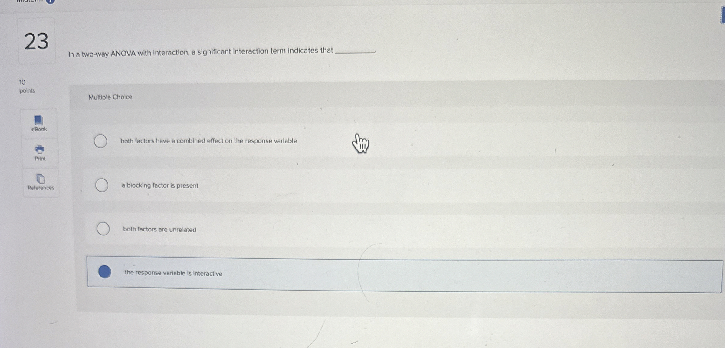 2 3 In a two - way ANOVA with interaction, a