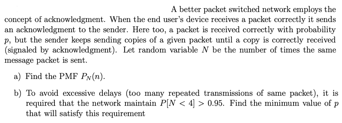 A better packet switched network employs the