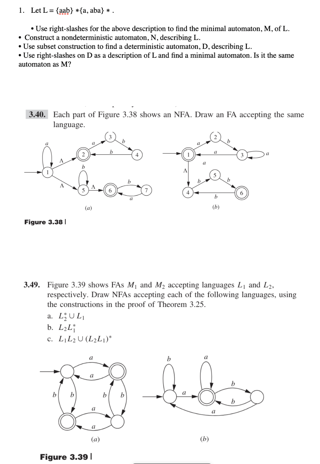 Let L = { a a b } * * { a , aba } * * . Use right