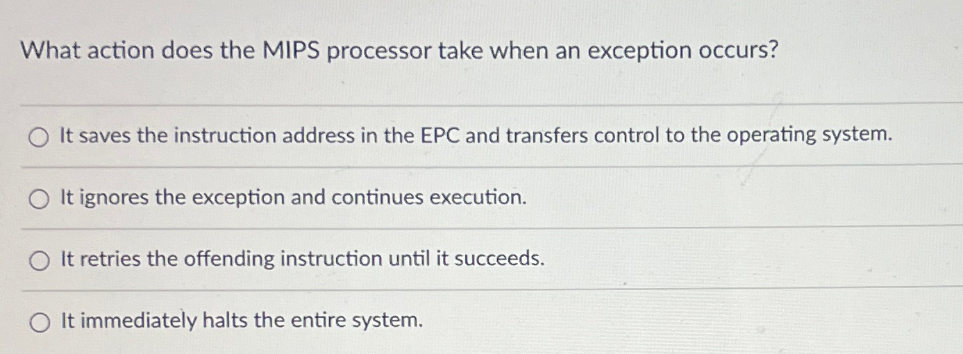 What action does the MIPS processor take when an