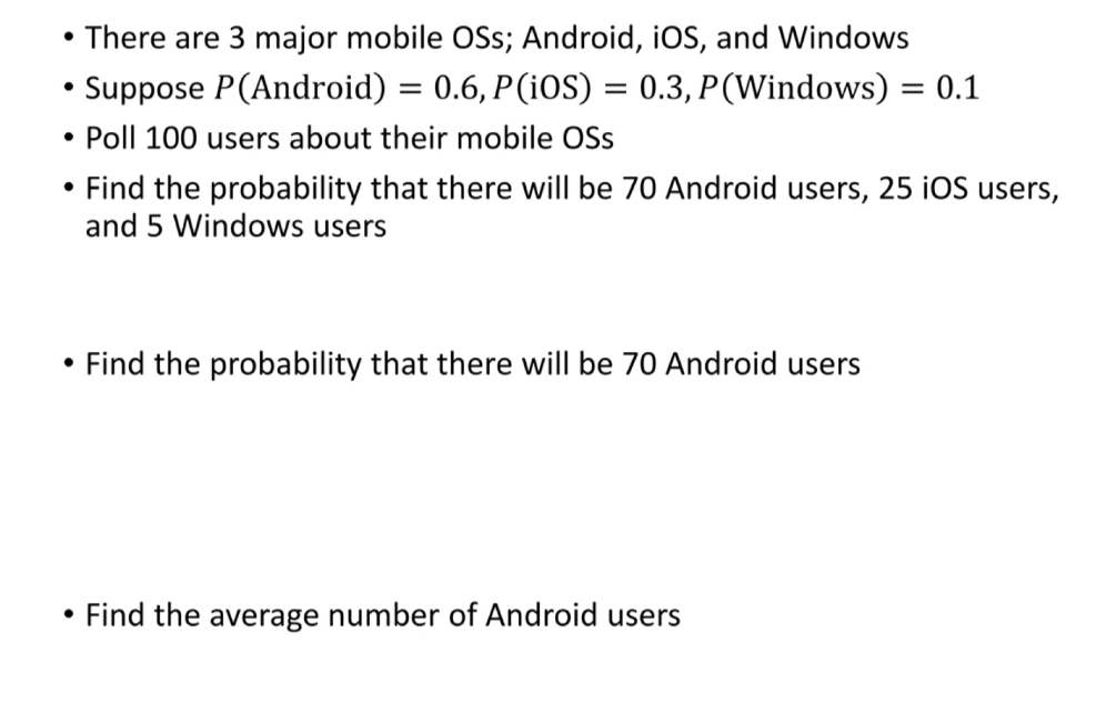 There are 3 major mobile OSs; Android, iOS, and