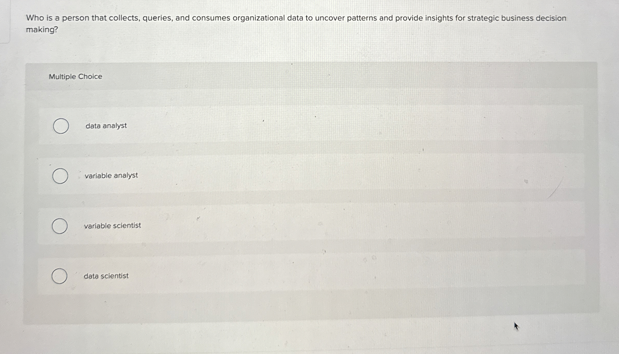 Who is a person that collects, queries, and