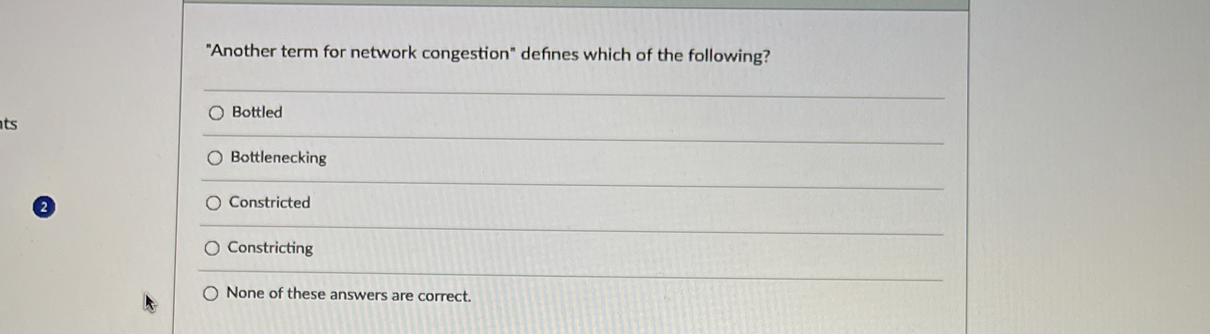 "Another term for network congestion" defines
