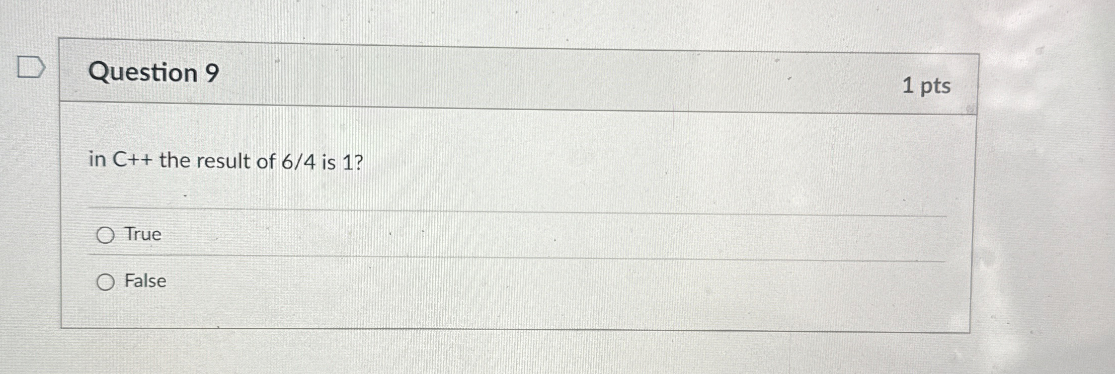 Question 9 1 pts in C + + the result of 6 4 is 1