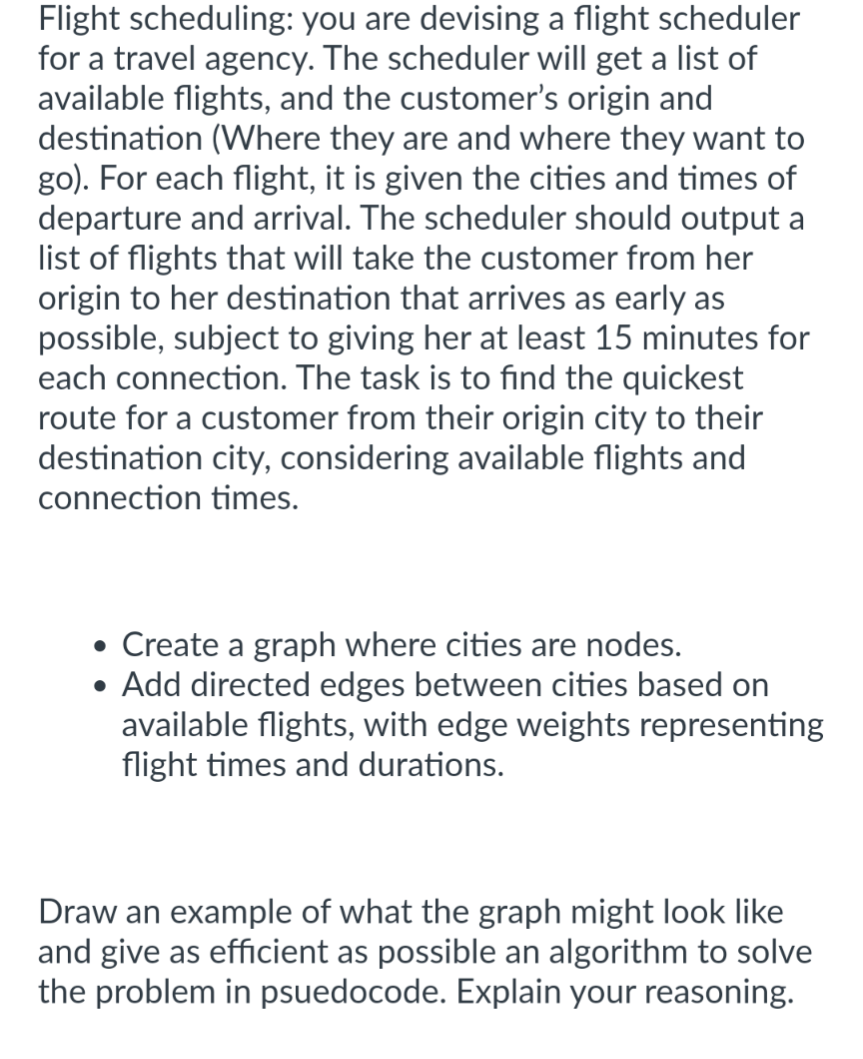 Flight scheduling: you are devising a flight