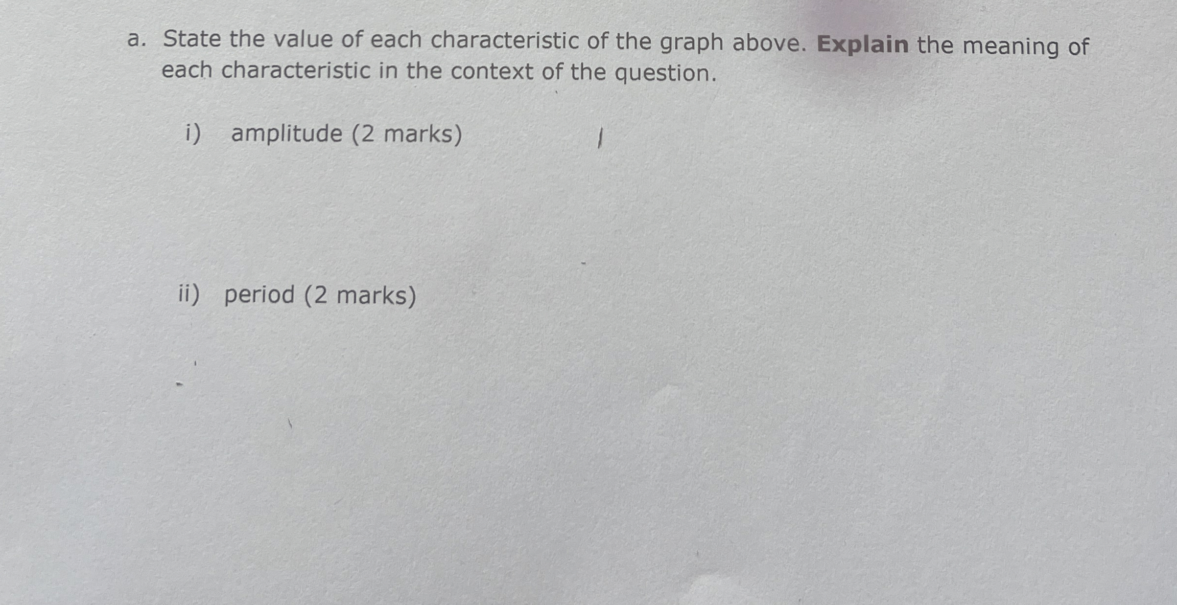 a . State the value of each characteristic of the