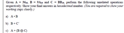 Given A = 3 6 1 6 , B = 9 A 1 6 and C = B B 1 6 ,