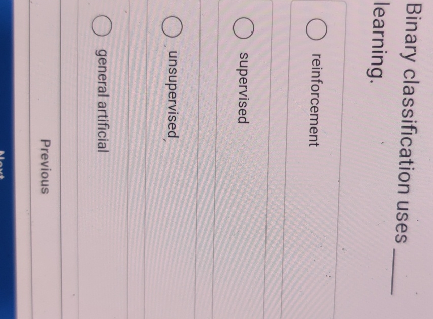 Binary classification uses learning.