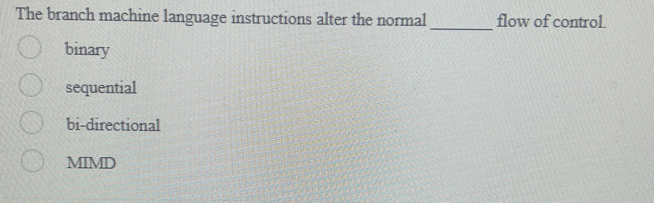 The branch machine language instructions alter